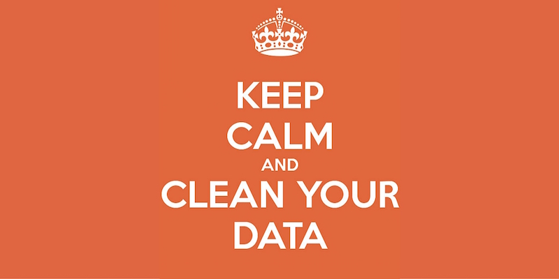 Keep Calm and Clean Your Data