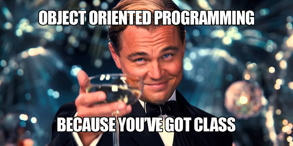 object oriented programming because you've got class