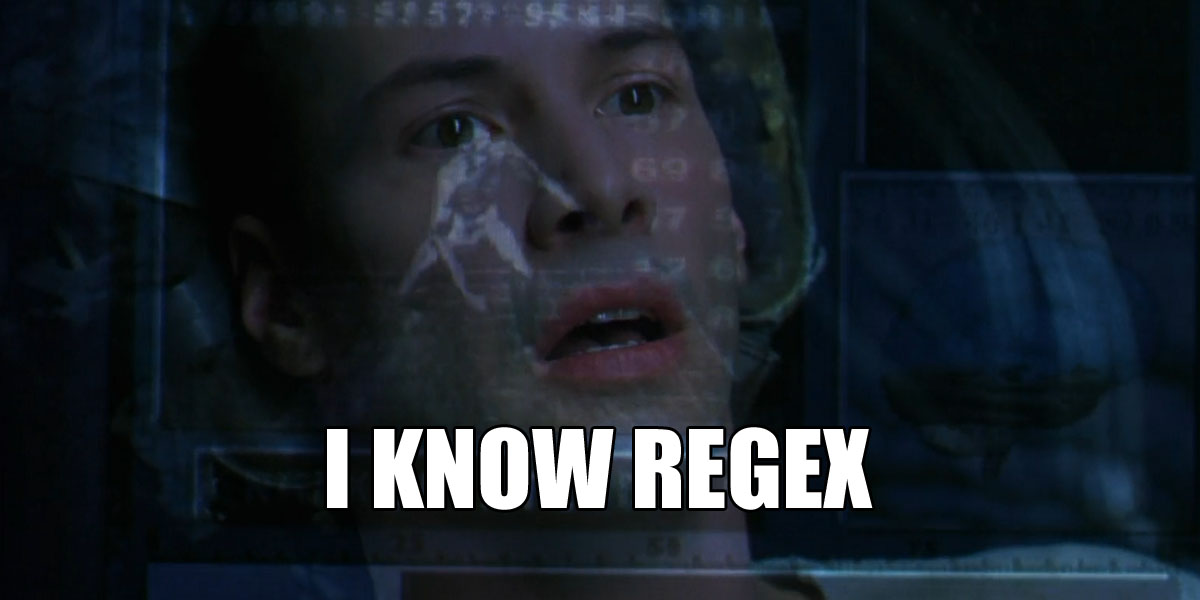i know regex